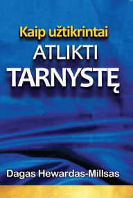 Title: Kaip uztikrintai atlikti tarnyste, Author: Dag Heward-Mills