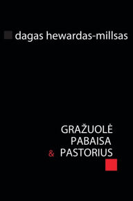 Title: Grazuole, pabaisa ir pastorius, Author: Dag Heward-Mills