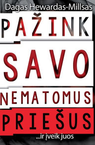 Title: Pazink savo nematomus priesus...ir iveik juos!, Author: Dag Heward-Mills