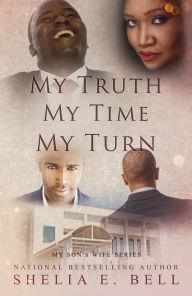 Title: My Truth My Time My Turn, Author: Shelia E. Bell