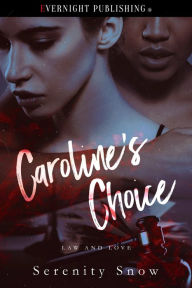 Title: Caroline's Choice, Author: Serenity Snow