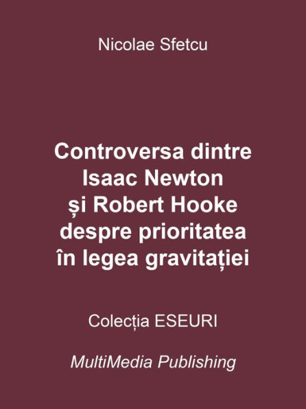 Controversa dintre Isaac Newton si Robert Hooke despre prioritatea in legea gravitatiei