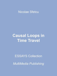 Title: Causal Loops in Time Travel, Author: Nicolae Sfetcu