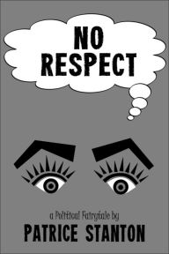 Title: No Respect, Author: Patrice Stanton