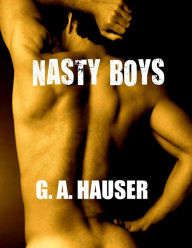 Title: Nasty Boys, Author: GA Hauser