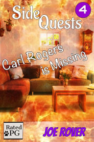 Title: Carl Rogers Is Missing (Side Quest, #4), Author: Joe Rover
