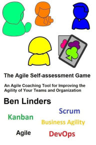 Title: The Agile Self-assessment Game, Author: Ben Linders