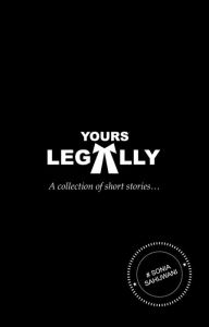 Title: Yours Legally, Author: Sonia Sahijwani