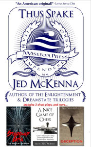 Title: Thus Spake Jed McKenna: Author of the Enlightenment and Dreamstate Trilogies, Author: Jed McKenna