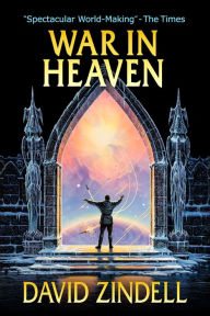 Title: War in Heaven: Book Four of the Neverness Cycle, Author: David Zindell