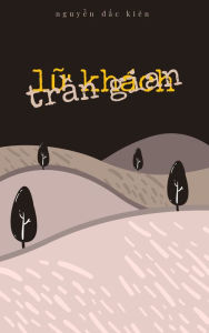 Title: Lu khach tran gian, Author: Nguyen Dac Kien