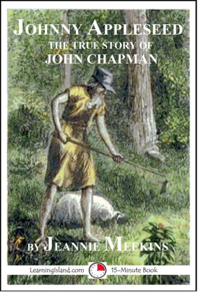 Johnny Appleseed: The True Story Of John Chapman