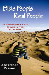 Title: Bible People Real People, Author: J Stafford Wright