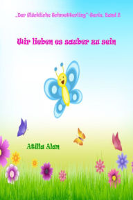 Title: Wir lieben es sauber zu sein, Author: Atilla Alan