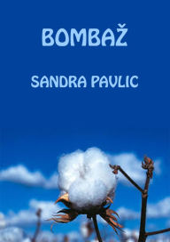 Title: Bombaz, Author: Sandra Pavlic