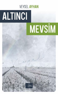 Title: Altinci Mevsim, Author: Veysel Ayhan