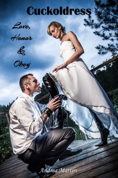 Cuckoldress: Love, Honor & Obey