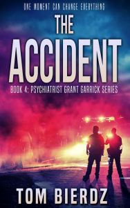 Title: The Accident, Author: Tom Bierdz