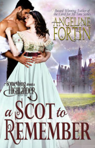 Title: A Scot to Remember, Author: Angeline Fortin