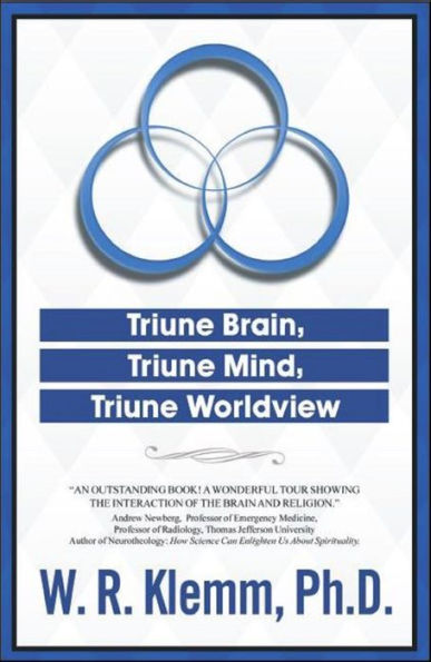 Triune Brain, Triune Mind, Triune Worldview