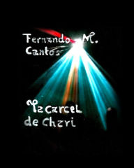 Title: La Cárcel de Chari, Author: Fernando M. Cantos