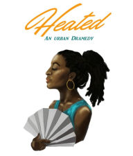 Title: Heated: An Urban Dramedy, Author: JC Gardner