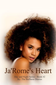 Title: Ja'Romes Heart ( Book 2 ), Author: The Buffness Diaries