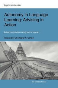 Title: Autonomy in Language Learning: Advising in Action, Author: Christian Ludwig