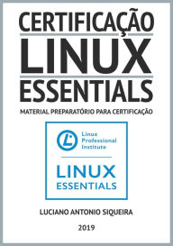 Title: Certificação Linux Essentials, Author: Luciano Antonio Siqueira