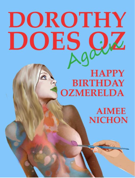 Dorothy Does Oz Again, Part 4: Happy Birthday Ozmerelda