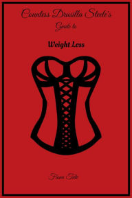 Title: Countess Drusilla Steele's Guide to Weight Loss, Author: Fiona Tate