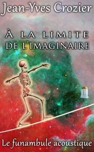 Title: À La Limite De L'Imaginaire, Author: Jean-Yves Crozier