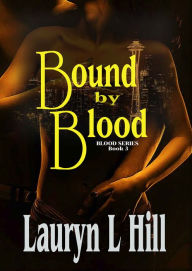 Title: Bound By Blood, Author: Lauryn L Hill