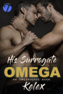 His Surrogate Omega: An MPREG Omegaverse Story