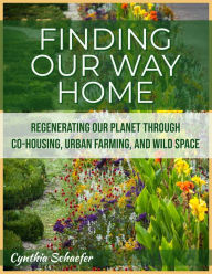 Title: Finding Our Way Home, Author: Cynthia Schaefer