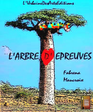 Title: L'arbre d'épreuves, Author: L'UrbaineDesArts Editions NovelingPress