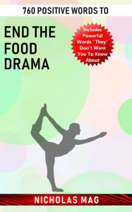 Title: 760 Positive Words to End the Food Drama, Author: Nicholas Mag