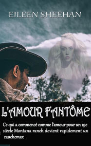 Title: L'amour Fantôme, Author: Eileen Sheehan