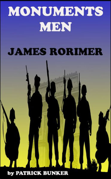 The Monuments Men James Rorimer