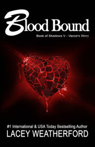 Title: Blood Bound, Author: Lacey Weatherford