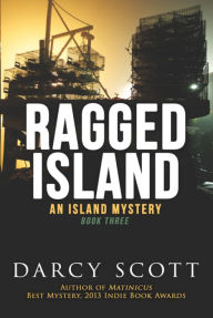 Title: Ragged Island: An Island Mystery, Author: Darcy Scott