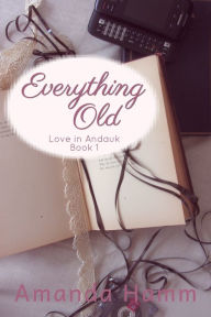 Title: Everything Old, Author: Amanda Hamm