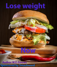 Title: Lose Weight Now, Author: Walter Gouws