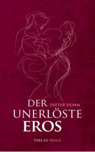 Title: Der Unerlöste Eros, Author: Dieter Duhm