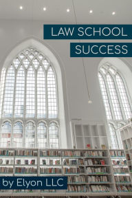 Title: Law School Success, Author: Elyon LLC