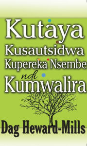 Title: Kutaya Kusautsidwa Kupereka Nsembe ndi Kumwalira, Author: Dag Heward-Mills