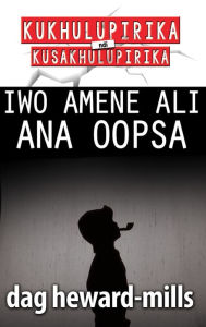 Title: Iwo Amene Ali Ana Oopsa, Author: Dag Heward-Mills