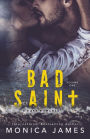 Bad Saint (All The Pretty Things Trilogy Volume 1)