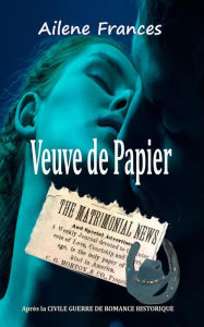 Title: Veuve de Papier, Author: Ailene Frances