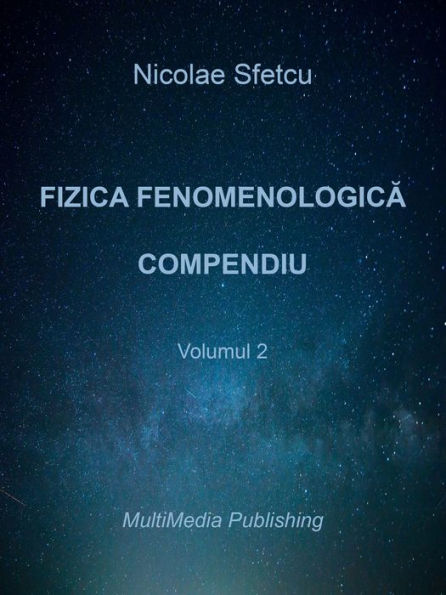 Fizica fenomenologica: Compendiu - Volumul 2